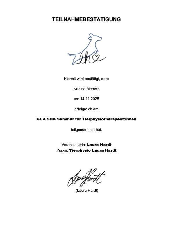"Zertifizierte Gua Sha Behandlung für Hunde: Teilnahmebestätigung von Nadine Memcic für das Gua Sha Seminar bei Tierphysio Laura Hardt zur Förderung der Durchblutung und Geweberegeneration.